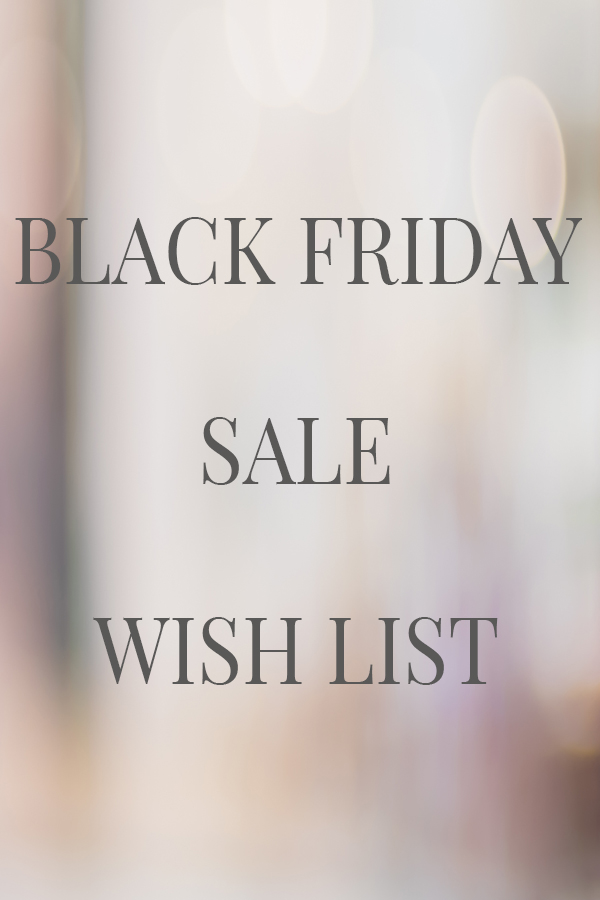 #blackfriday #sale #blackfridaysale #salespicks #wishlist #shoppinglist #mypicks