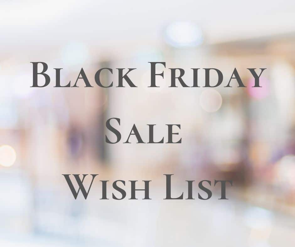 #blackfriday #sale #blackfridaysale #salespicks #wishlist #shoppinglist #mypicks