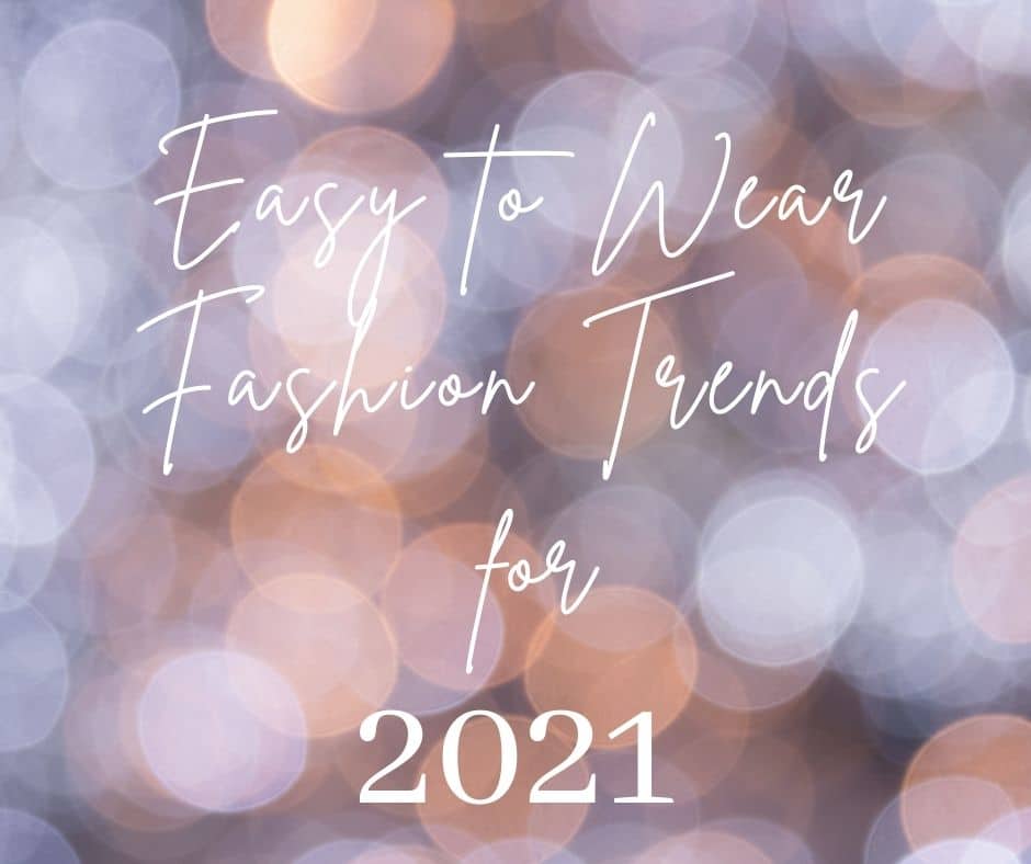 Fashion Predictions for 2021