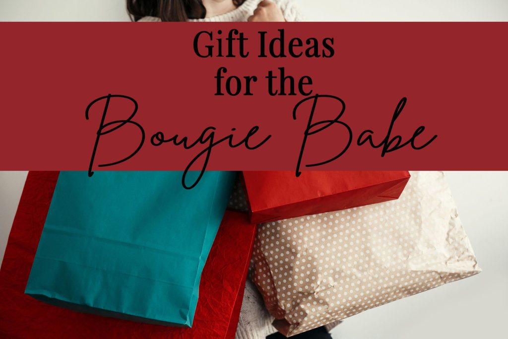 Gift Guide for The Bougie Babe