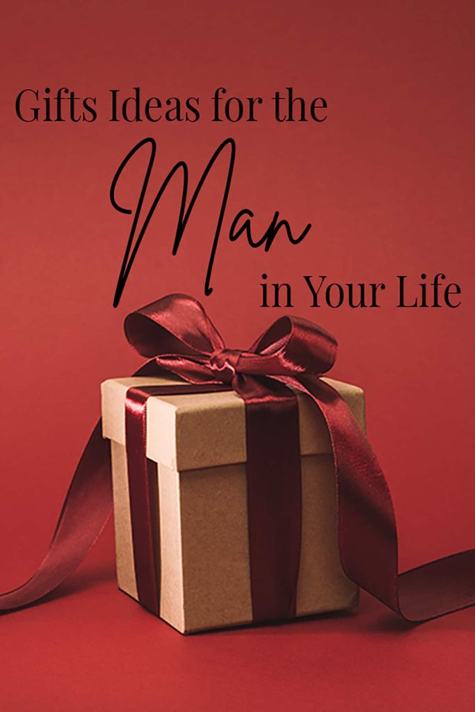 Gift Guide for the Man in Your Life